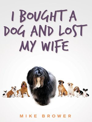 cover image of I Bought a Dog and Lost My Wife